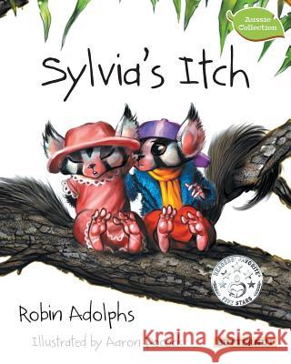 Sylvia's Itch Robin Adolphs Aaron Pocock  9780987260383 Butternut Books - książka