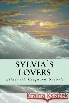 Sylvia´s Lovers Gaskell, Elizabeth Cleghorn 9781537758008 Createspace Independent Publishing Platform - książka