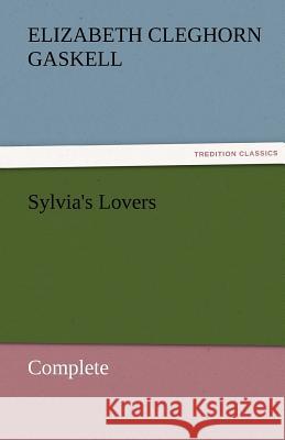 Sylvia's Lovers - Complete  9783842456068 tredition GmbH - książka