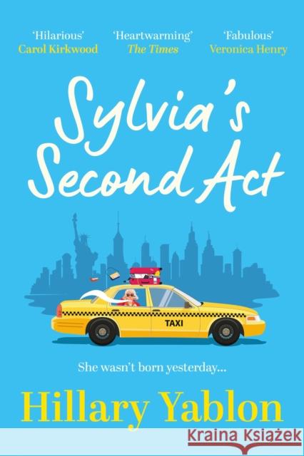 Sylvia's Second Act: The hilarious, heartwarming and utterly feel-good read for 2024! Hillary Yablon 9781398710948 Orion Publishing Co - książka