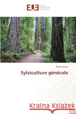 Sylviculture générale Essoussi, Iheb 9786202549318 Editions Universitaires Europeennes - książka
