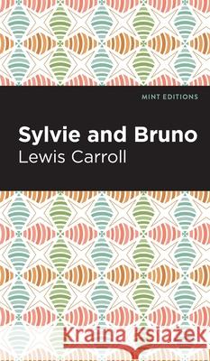 Sylvie and Bruno Lewis Caroll Mint Editions 9781513136837 Mint Editions - książka