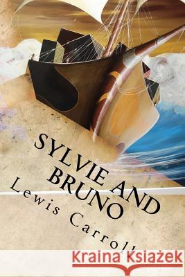 Sylvie and Bruno Lewis Carroll 9781539167501 Createspace Independent Publishing Platform - książka