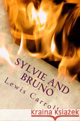 Sylvie and Bruno Lewis Carroll 9781983570827 Createspace Independent Publishing Platform - książka