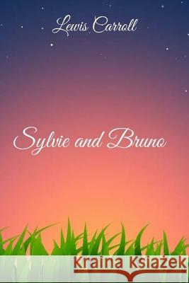 Sylvie and Bruno Lewis Carroll Jv Editors 9781983979712 Createspace Independent Publishing Platform - książka