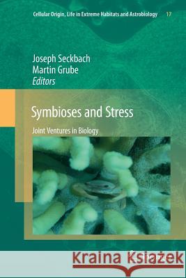 Symbioses and Stress: Joint Ventures in Biology Seckbach, Joseph 9789400733459 Springer - książka