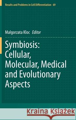 Symbiosis: Cellular, Molecular, Medical and Evolutionary Aspects Malgorzata Kloc 9783030518486 Springer - książka