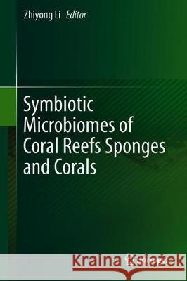 Symbiotic Microbiomes of Coral Reefs Sponges and Corals Zhiyong Li 9789402416107 Springer - książka