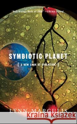 Symbiotic Planet: A New Look At Evolution Lynn Margulis 9780465072729 Basic Books - książka