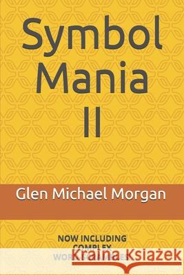 Symbol Mania II Glen Michael Morgan 9781652234258 Independently Published - książka