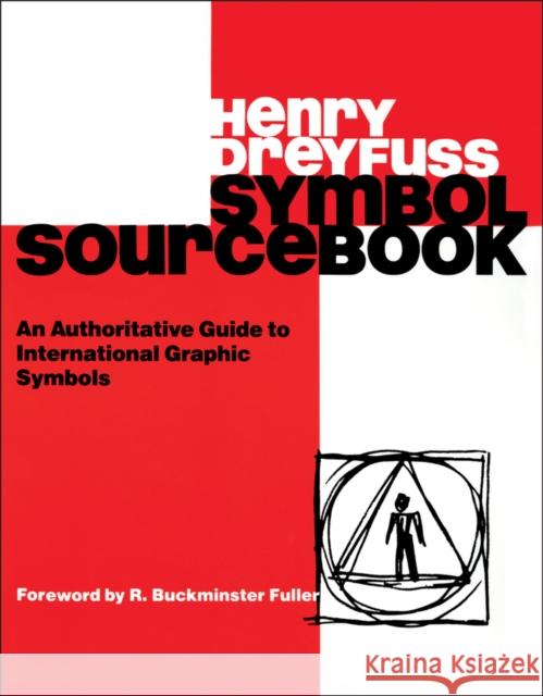 Symbol Sourcebook: An Authoritative Guide to International Graphic Symbols Dreyfuss, Henry 9780471288725 John Wiley & Sons - książka