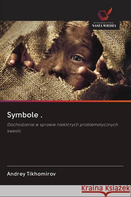Symbole . Tikhomirov, Andrey 9786202653831 Wydawnictwo Bezkresy Wiedzy - książka
