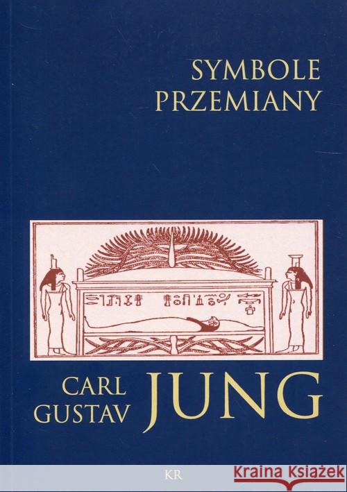 Symbole przemiany Jung Carl Gustav 9788394350499 KR - książka