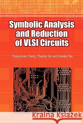 Symbolic Analysis and Reduction of VLSI Circuits Zhanhai Qin Sheldon X. D. Tan Chung-Kuan Cheng 9781441936714 Not Avail - książka