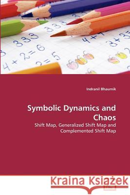 Symbolic Dynamics and Chaos Indranil Bhaumik 9783639374643 VDM Verlag - książka