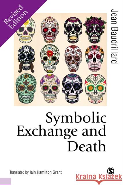 Symbolic Exchange and Death Baudrillard, Jean 9781473907591 Published in Association with Theory, Culture - książka