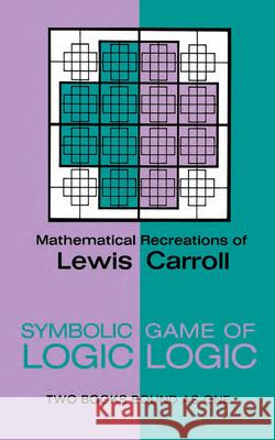 Symbolic Logic and the Game of Logic Lewis Carroll 9780486204925 Dover Publications - książka