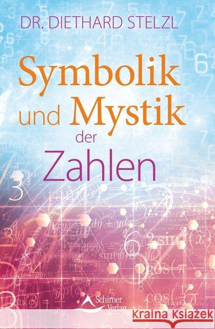 Symbolik und Mystik der Zahlen Stelzl, Diethard 9783843412735 Schirner - książka