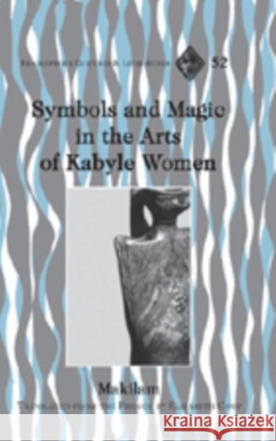 Symbols and Magic in the Arts of Kabyle Women: Translated from the French by Elizabeth Corp Alvarez-Detrell, Tamara 9780820488707 Peter Lang Publishing Inc - książka