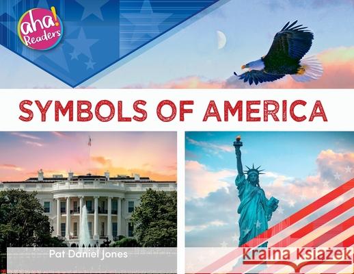 Symbols of America Pat Danie Tara Raymo Luana K. Mitten 9781733309271 Bealu Books - książka