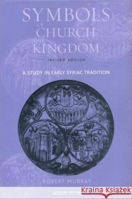 Symbols of Church and Kingdom Robert Murray 9781593331504 Gorgias Press - książka