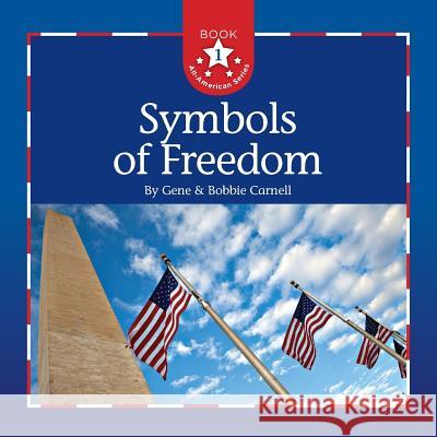 Symbols of Freedom Gene Carnell Bobbie Carnell 9781630514327 Innerquest - książka