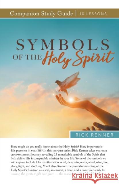 Symbols of the Holy Spirit Study Guide Rick Renner 9781680317480 Harrison House - książka