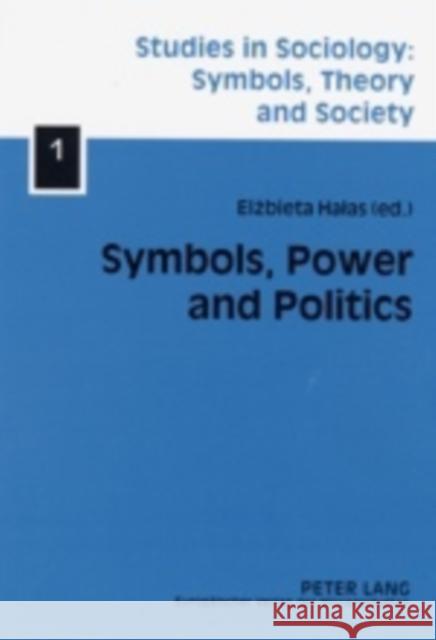 Symbols, Power and Politics Elzbieta Halas   9783631390603 Peter Lang AG - książka