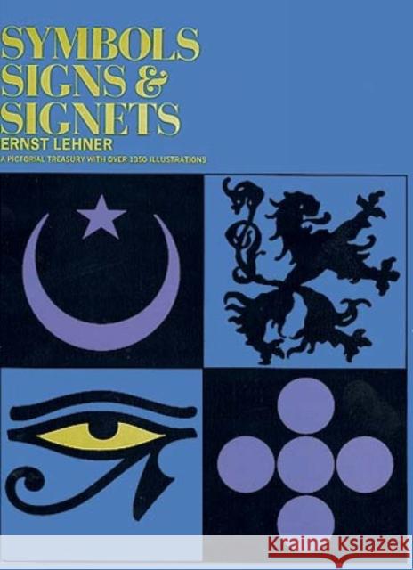 Symbols, Signs and Signets Lehner, Ernst 9780486222417 Dover Publications - książka