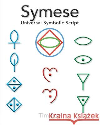 Symese - Universal Symbolic Script Tim Lee 9781763543508 Scribblese - książka