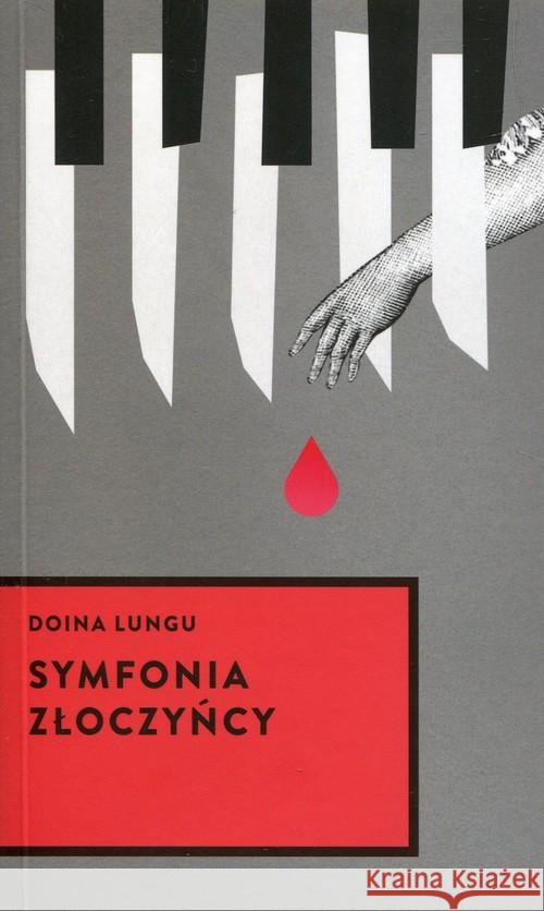 Symfonia złoczyńcy Lungu Doina 9788365739025 ha!art - książka