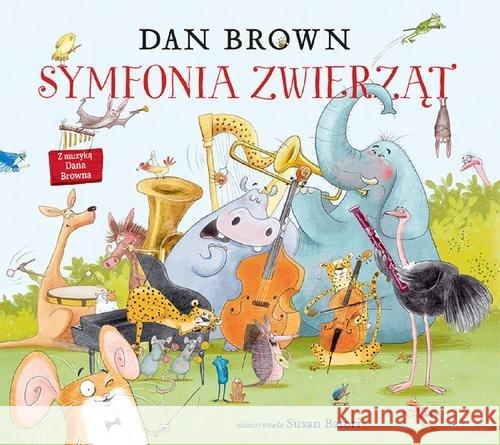 Symfonia zwierząt Brown Dan 9788380574175 Debit - książka