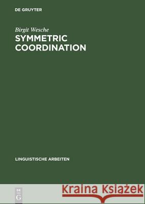 Symmetric Coordination Wesche, Birgit 9783484303324 Max Niemeyer Verlag GmbH & Co KG - książka