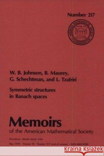 Symmetric Structures in Banach Spaces W.B. Johnson Bernard Maurey G. Schechtman 9780821822173 American Mathematical Society - książka
