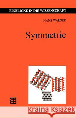 Symmetrie Hans Walser 9783815425138 Vieweg+teubner Verlag - książka