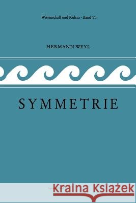 Symmetrie: Ins Deutsche Übersetzt Von Lulu Bechtolsheim Weyl, H. 9783034854061 Birkhauser - książka