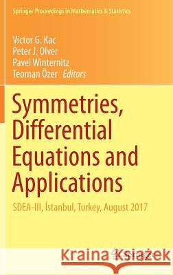Symmetries, Differential Equations and Applications: Sdea-III, İstanbul, Turkey, August 2017 Kac, Victor G. 9783030013752 Springer - książka