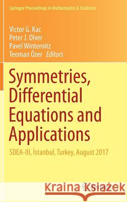 Symmetries, Differential Equations and Applications: Sdea-III, İstanbul, Turkey, August 2017 Kac, Victor G. 9783030013752 Springer - książka