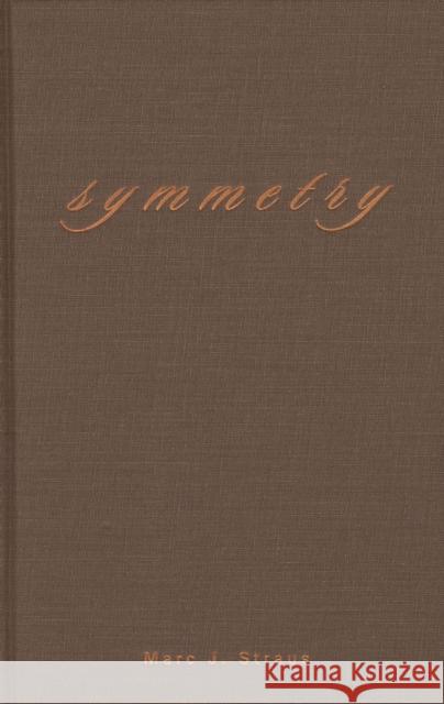 Symmetry Marc J. Straus 9780810150966 Triquarterly Books - książka