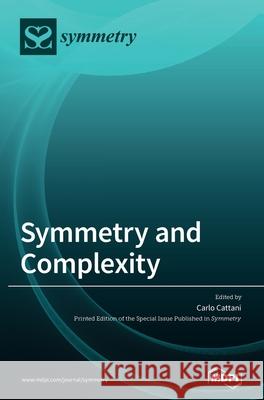 Symmetry and Complexity Carlo Cattani 9783039368464 Mdpi AG - książka