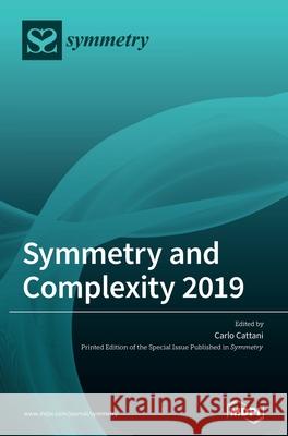 Symmetry and Complexity 2019 Carlo Cattani 9783039368440 Mdpi AG - książka