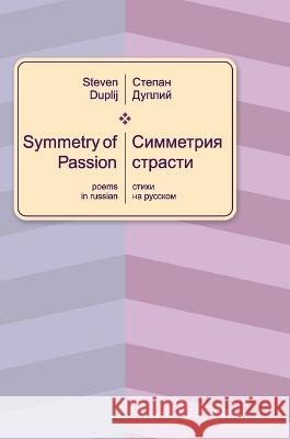 Symmetry of Passion Steven Duplij 9780893045739 Cross Cultural Communications - książka