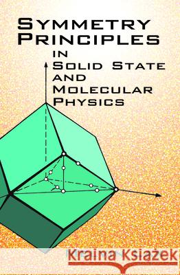 Symmetry Principles in Solid State and Molecular Physics Lax, Melvin 9780486420011 Dover Publications - książka