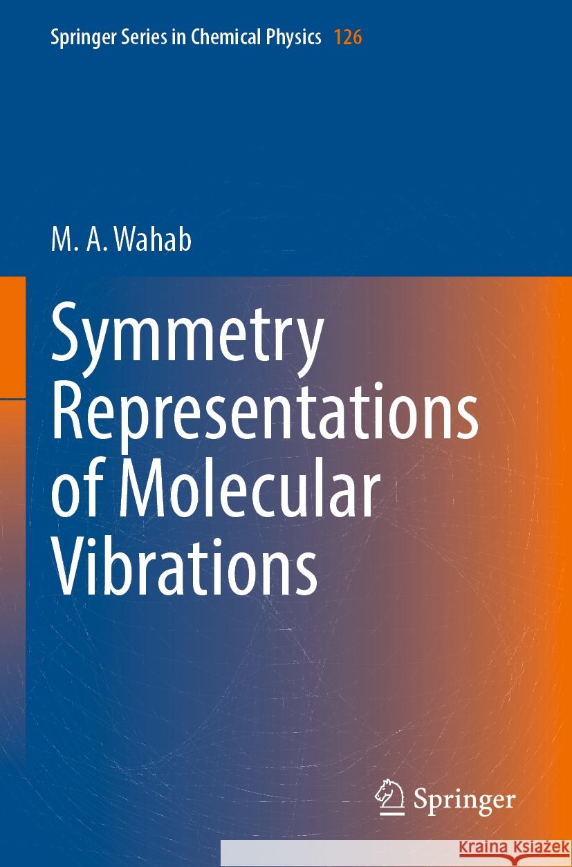 Symmetry Representations of Molecular Vibrations M.A. Wahab 9789811928048 Springer Nature Singapore - książka