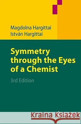 Symmetry Through the Eyes of a Chemist Hargittai, Magdolna 9781402056277 KLUWER ACADEMIC PUBLISHERS GROUP - książka
