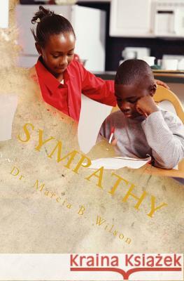 Sympathy Dr Marcia B. Wilson 9781494786786 Createspace - książka