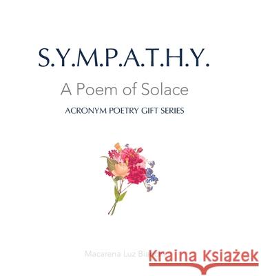 Sympathy: A Poem of Solace Macarena Luz Bianchi 9781954489202 Spark Social, Inc. - książka