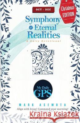 Symphonies of Eternal Realities - Oct 2022 Daily GPS Devotional Mark Asemota 9781087986524 Mark Asemota - książka