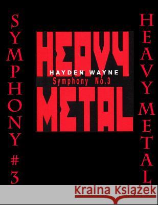 Symphony #3-HEAVY METAL Wayne, Hayden 9781500200244 Createspace - książka