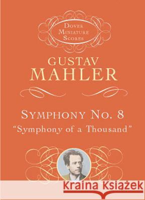 Symphony No.8 'Symphony Of A Thousand': Miniature Score Gustav Mahler 9780486419084 Dover Publications Inc. - książka